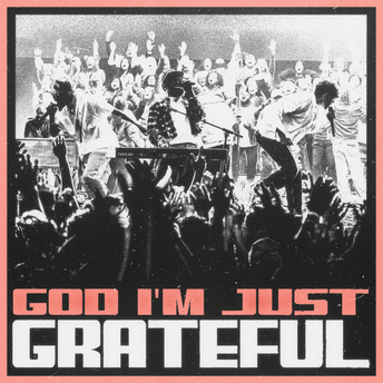 	God I'm Just Grateful	